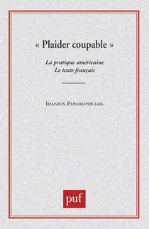 "plaider coupable" - la pratique américaine, le texte français