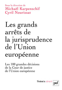 Les grands arrêts de la jurisprudence de l'union européenne