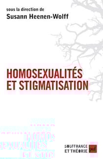Homosexualité et stigmatisation - bisexualité, homosexualité, homoparentalité - nouvelle approche