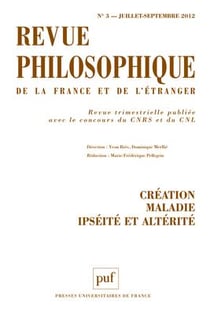 Revue philosophique de la France et de l'étranger n.137/3 : création, maladie, ipséité et altérité