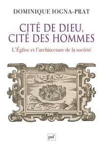 Cité de dieu, cité des hommes - l'Eglise et l'architecture de la société 1200-1500