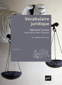 Vocabulaire juridique : association Henri Capitant (14e édition)