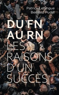 Du FN au RN, les raisons d'un succès