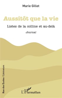 Aussitôt que la vie : listes de la colline et au-delà