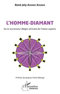 L'homme-diamant ou le successeur (négro-africain) de l'homo-sapiens