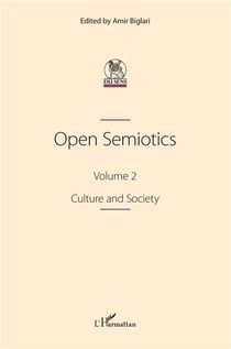 Open Semiotics Tome 2 : Culture and Society
