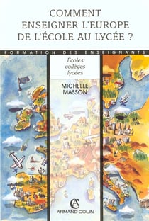 Comment enseigner l'europe de l'ecole au lycee