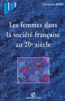 Femmes dans la societe francaise au xx siecle