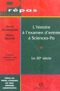 L'histoire a l'examen d'entree a sciences po - le xx siecle (3e edition)