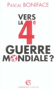 Vers la 4e guerre mondiale ?