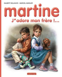 Martine Tome 57 : j'adore mon frère !