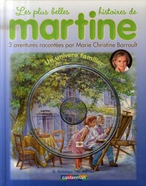 Les plus belles histoires de Martine Tome 3 : un univers familier