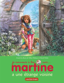 Je commence à lire avec Martine Tome 9 : Martine a une étrange voisine