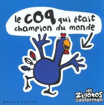 Zigotos t20 - le coq qui etait champion du monde (les)