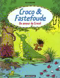 Croco et fastefoude t2- un amour de croco