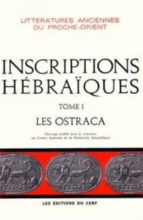 Inscriptions hébraïques - tome 1 Les Ostraca