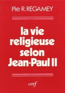 La Vie religieuse selon Jean Paul II