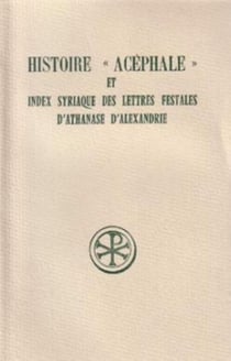 Histoire acéphale et index syriaque des lettres festales d'Athanase d'Alexandrie - introduction