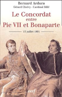 Le concordat entre Pie VII et Bonaparte - 15 juillet 1801
