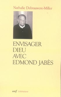 Envisager Dieu avec Edmond Jabès