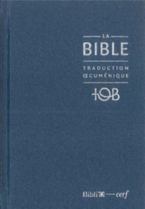 La Bible : Traduction oecuménique : Notes essentielles