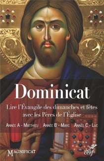 Dominicat - lire l'Evangile des dimanches et fêtes avec les Pères de l'Eglise
