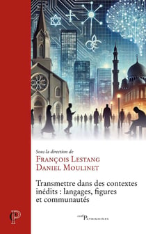 Transmettre dans des contextes inédits : Langages, figures et communautés