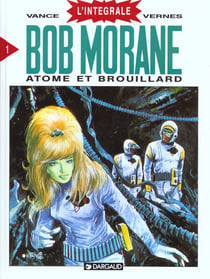 Bob Morane : Intégrale vol.1 : atome et brouillard