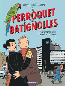Le perroquet des Batignolles Tome 1 - l'énigmatique Monsieur Schmutz