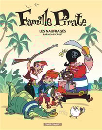 La famille pirate Tome 1 - les naufragés