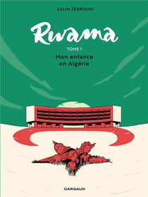 Rwama Tome 1 : Mon enfance en Algérie (1975-1992)