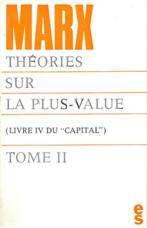 Le capital t.4 - théories sur la plus-value t.2