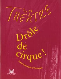 Théâtre en scène - drôle de cirque
