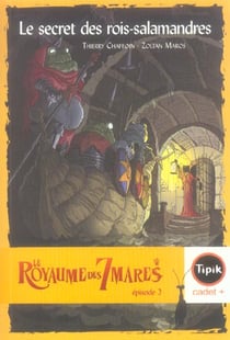 Le royaume des 7 mares t.2 - le secret des rois-salamandres