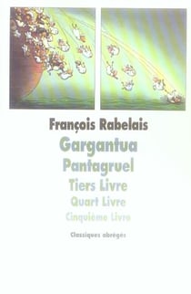 Gargantua pantagruel - tiers livre quart livre cinquieme livre