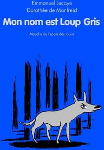 mon nom est loup gris
