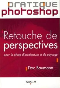 Retouche de perspectives pour la photo d'architecture et depaysage