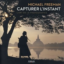 Capturer l'instant - l'art de la photographie