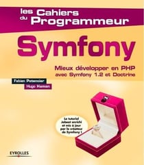 Symfony - mieux développer en php avec symfony 1.2 et doctrine