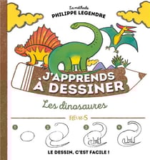 J'apprends à dessiner : les dinosaures