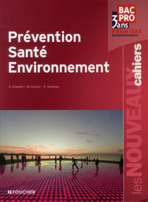 Les nouveaux cahiers : prévention, santé, environnement - 1ère professionnelle bac pro - livre-pochette