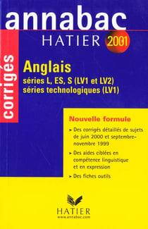 Annabac - anglais series l, es, s (lv1 et lv2 ) - series technologiques (lv1) - corriges 2001
