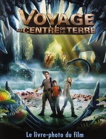 Voyag au centre de la terre - le livre-photos du film