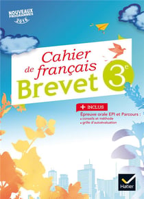 Cahier de francais - 3e - spécial brevet (édition 2017)