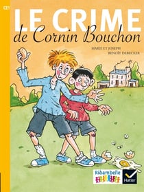 Ribambelle : le crime de Cornin Bouchon - CE1 (édition 2016)
