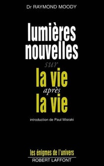 Lumières nouvelles sur la vie après vie
