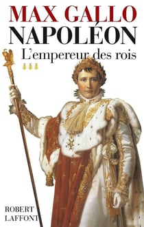 Napoléon Tome 3 - l'empereur des rois