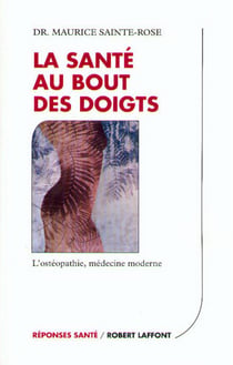 La santé au bout des doigts l'osthéopathie, médecine moderne