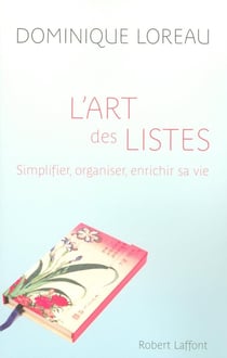 L'art des listes - simplifier, organiser, enrichir sa vie