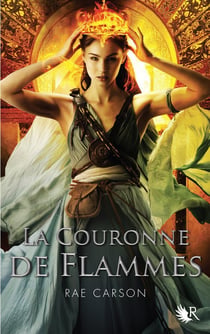 La trilogie de braises et de ronces Tome 2 - la couronne de flammes